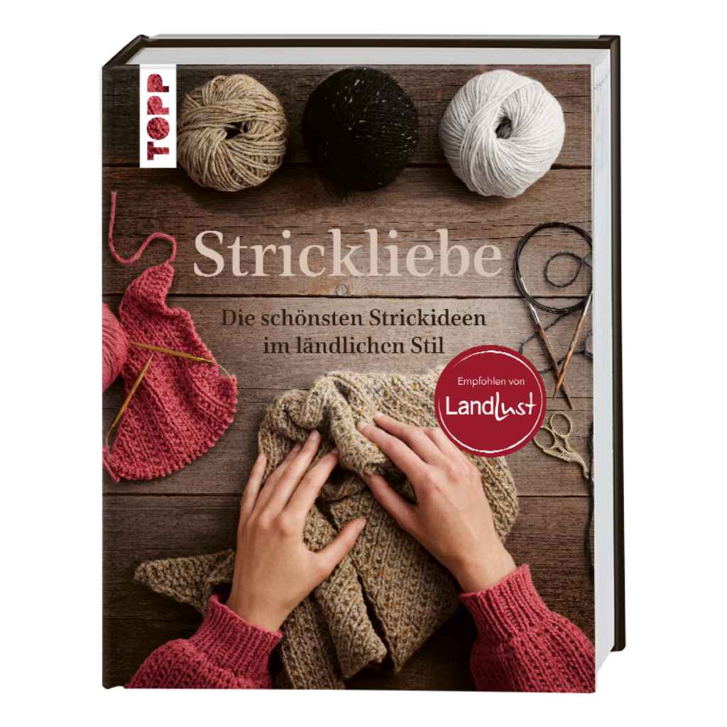 Topp Buch - Strickliebe Empfohlen von Landlust bei bei bei bei Lieblingsgarn