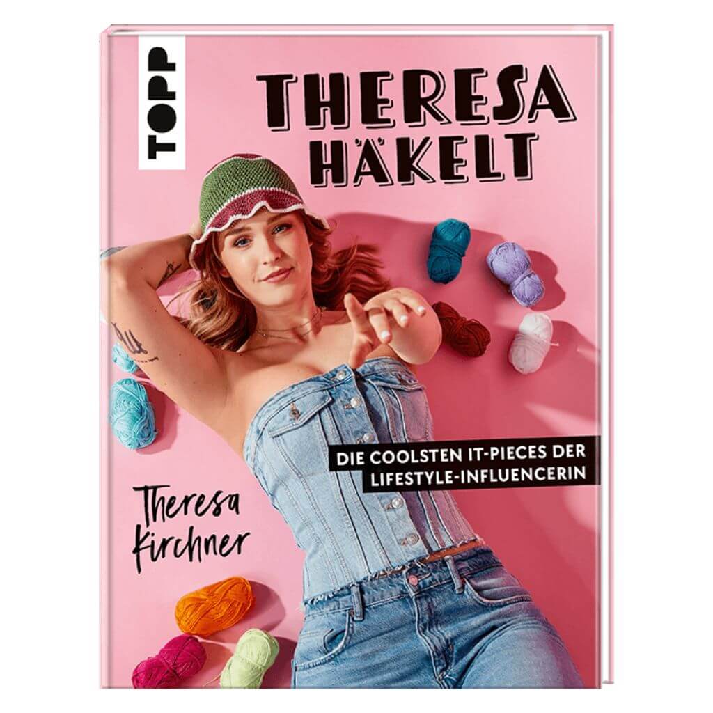 Topp TOPP Theresa häkelt - Die coolsten It-Pieces der Lifestyle-Influencerin bei bei bei bei Lieblingsgarn